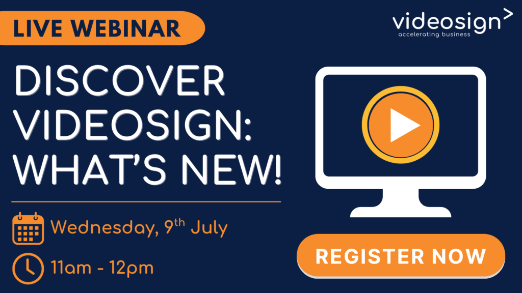 "Discover Videosign - What's New!" Live Webinar to Launch our Big Update